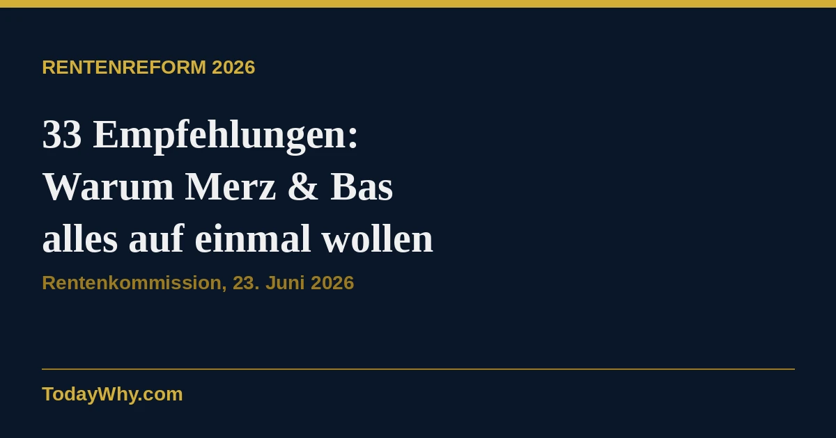 Rentenreform 2026: Warum Merz & Bas alles umsetzen wollen