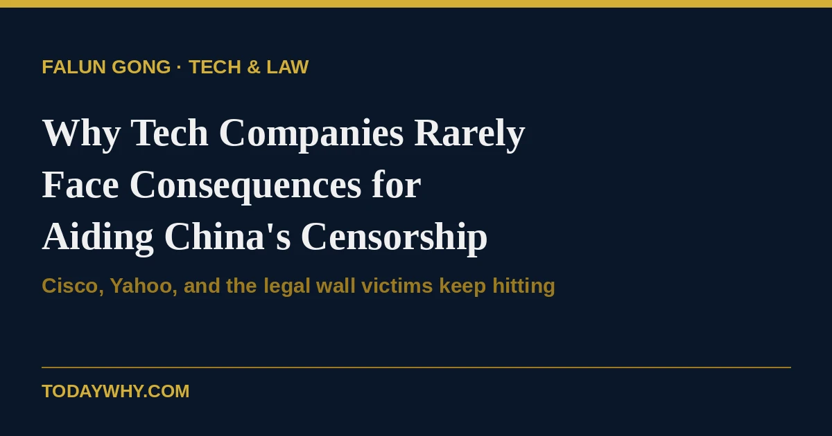 Cisco just won at the Supreme Court. A look at the legal wall that protects tech companies from lawsuits over aiding China's surveillance state.