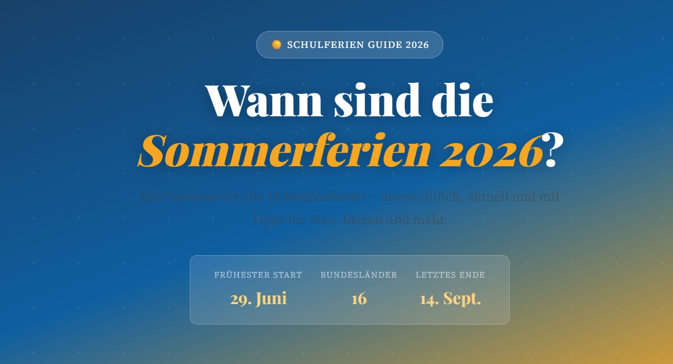Wann sind die Sommerferien 2026? Alle Termine für alle 16 Bundesländer