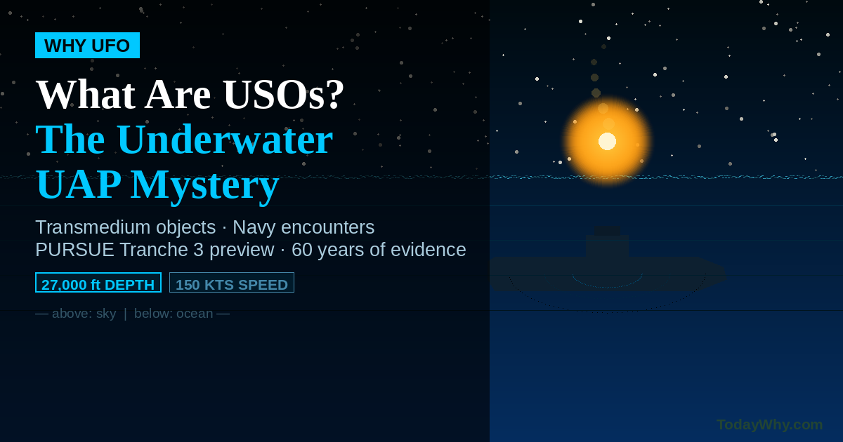 What Are USOs? The Underwater UAP Mystery the Government Can No Longer Ignore