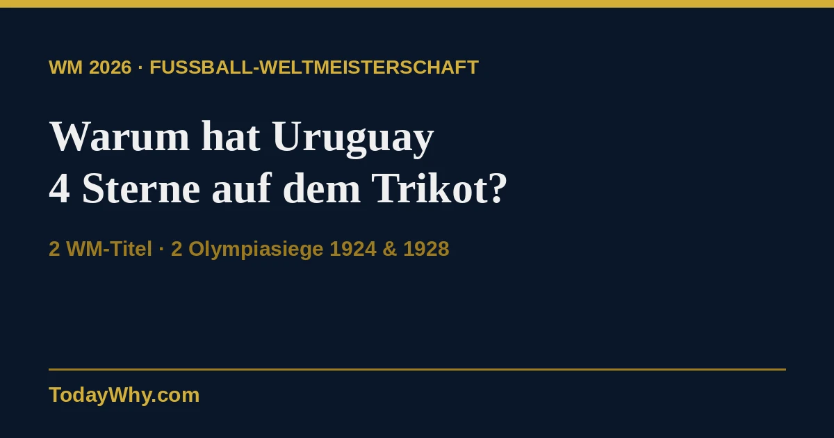 Warum hat Uruguay 4 Sterne auf dem Trikot?