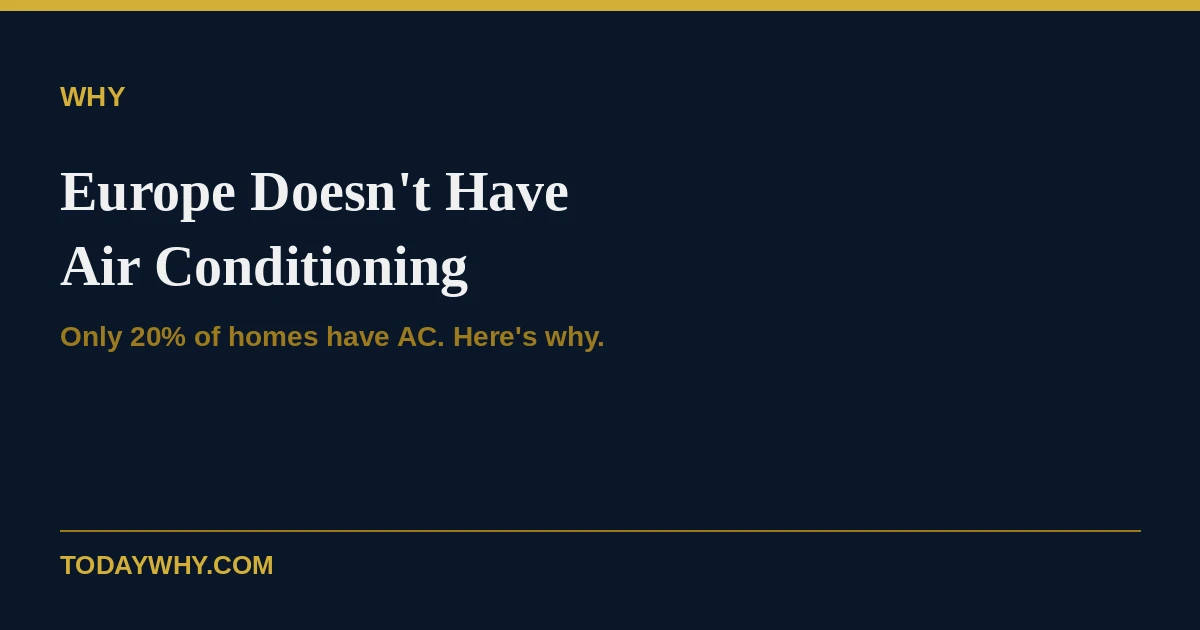 Why doesn’t Europe have Air conditioning?