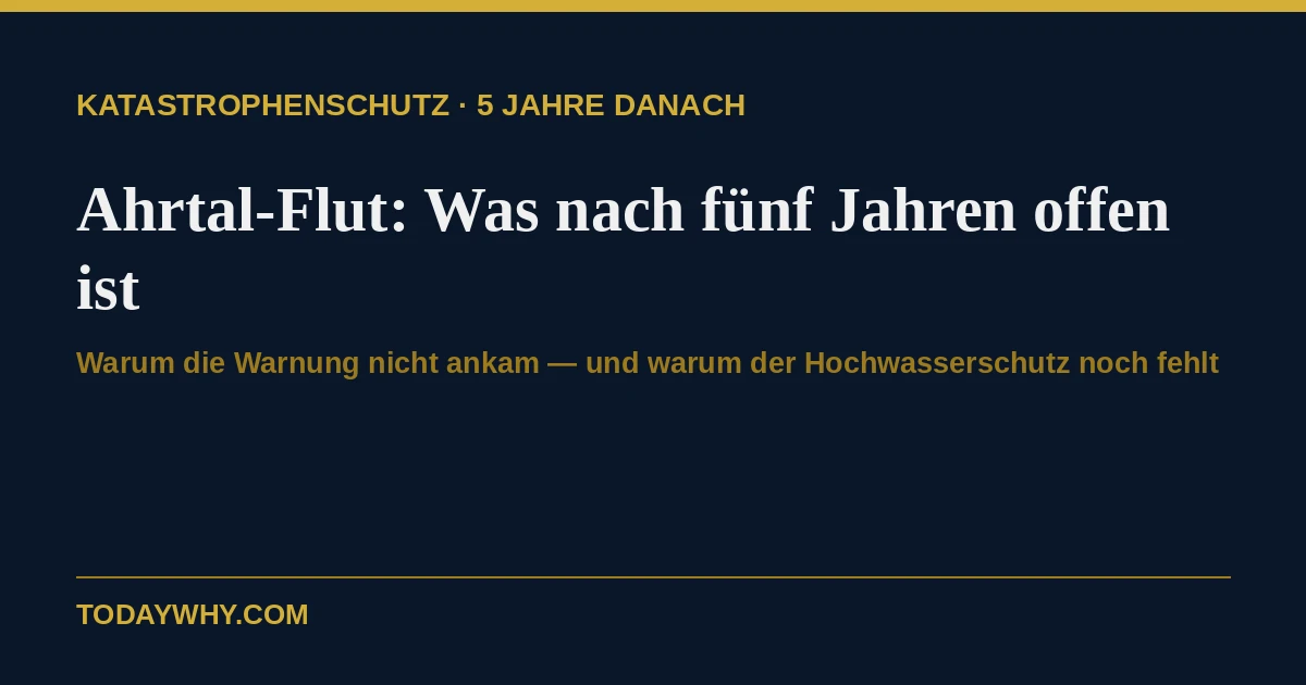 Ahrtal-Flut: Warum die Warnung nicht ankam