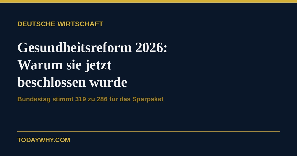 Gesundheitsreform 2026: Warum sie jetzt beschlossen wurde
