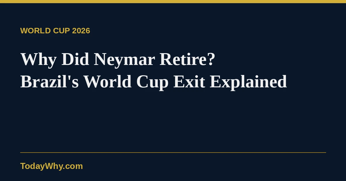 Why did Neymar retire? Brazil's World Cup exit