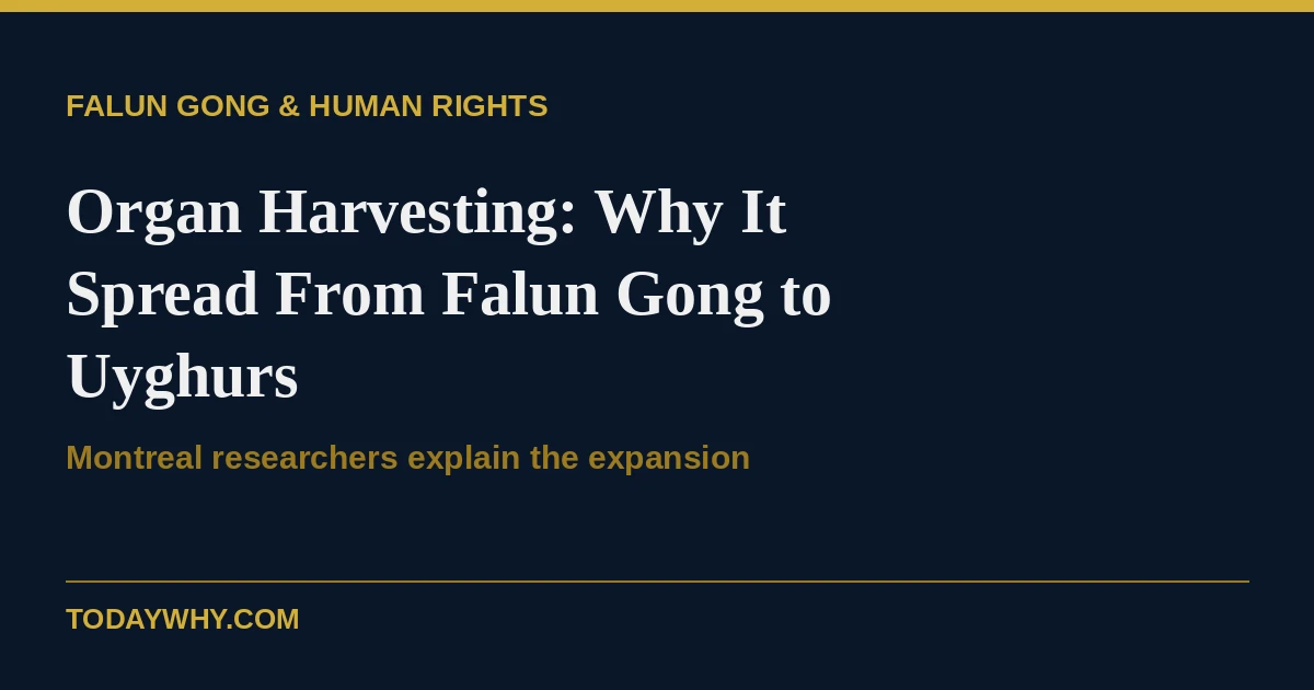 Organ Harvesting: Why it spread from Falun Gong to Uyghurs 6 Organ Harvesting: Why it spread from Falun Gong to Uyghurs