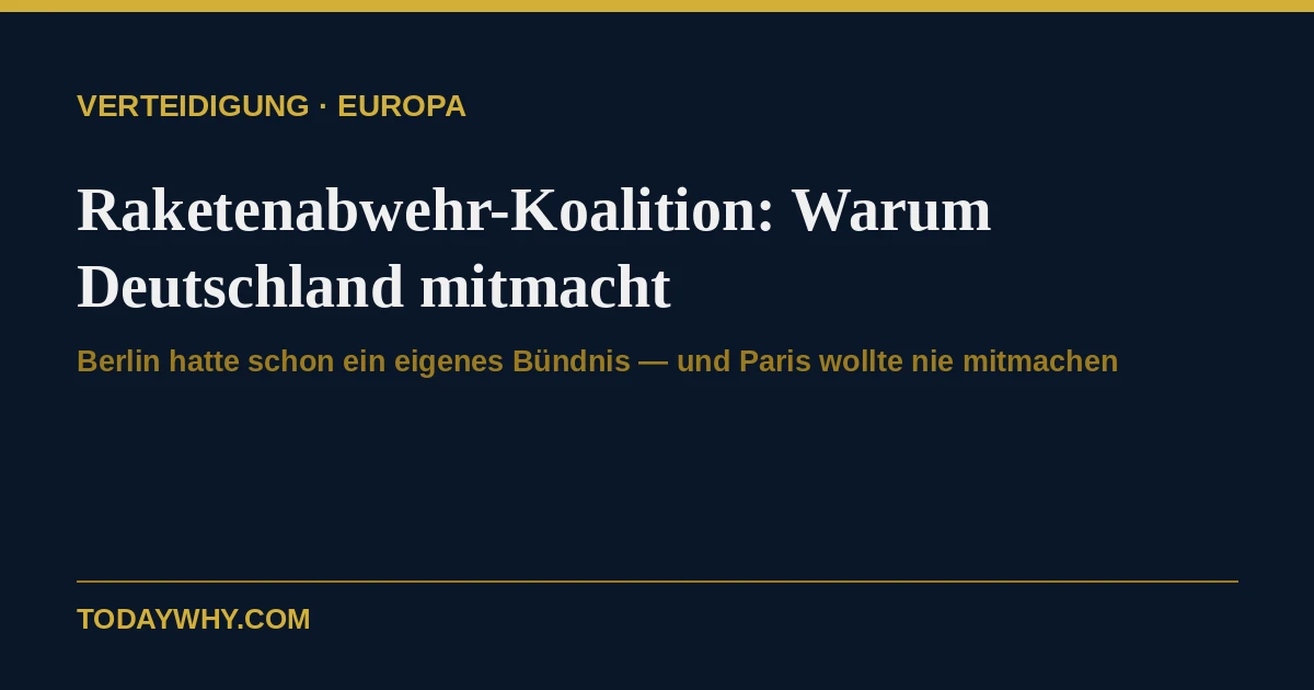 Raketenabwehr-Koalition: Warum Deutschland mitmacht
