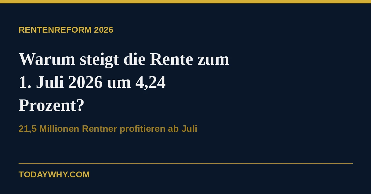 Rentner Deutschland: Warum die Rente ab 1. Juli 2026 steigt