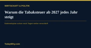 Tabaksteuer 2027: Warum sie jedes Jahr weiter steigt