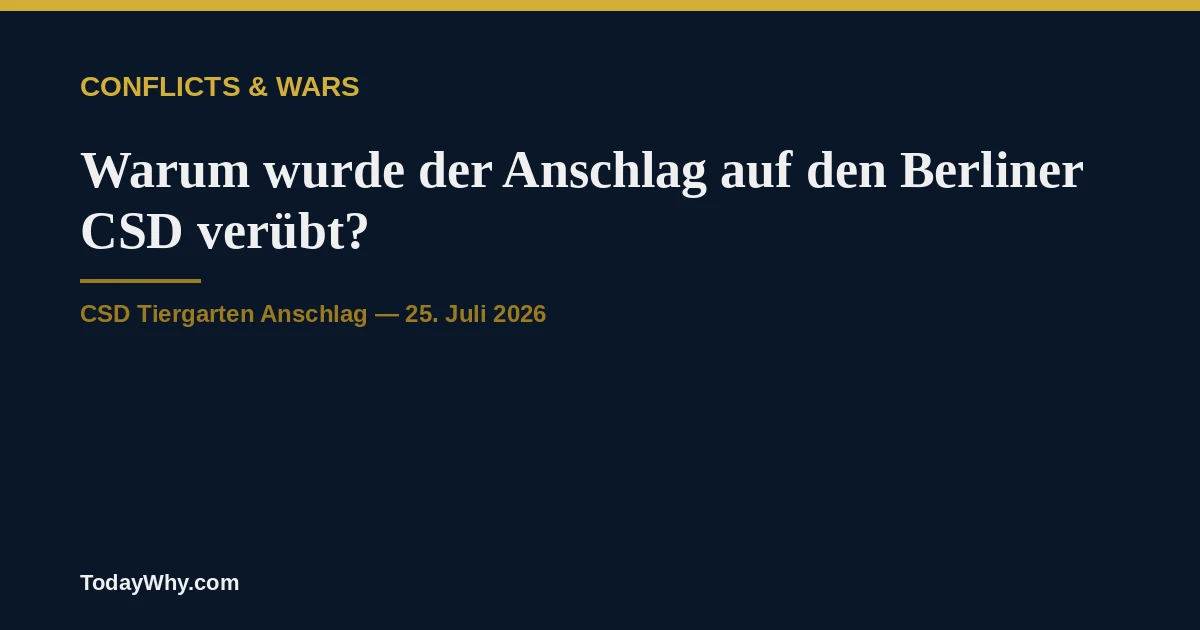 Warum wurde der Anschlag auf den Berliner CSD verübt?