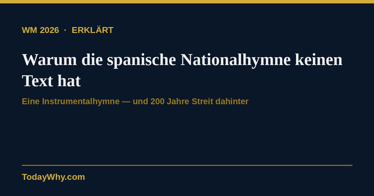Warum die spanische Nationalhymne keinen Text hat