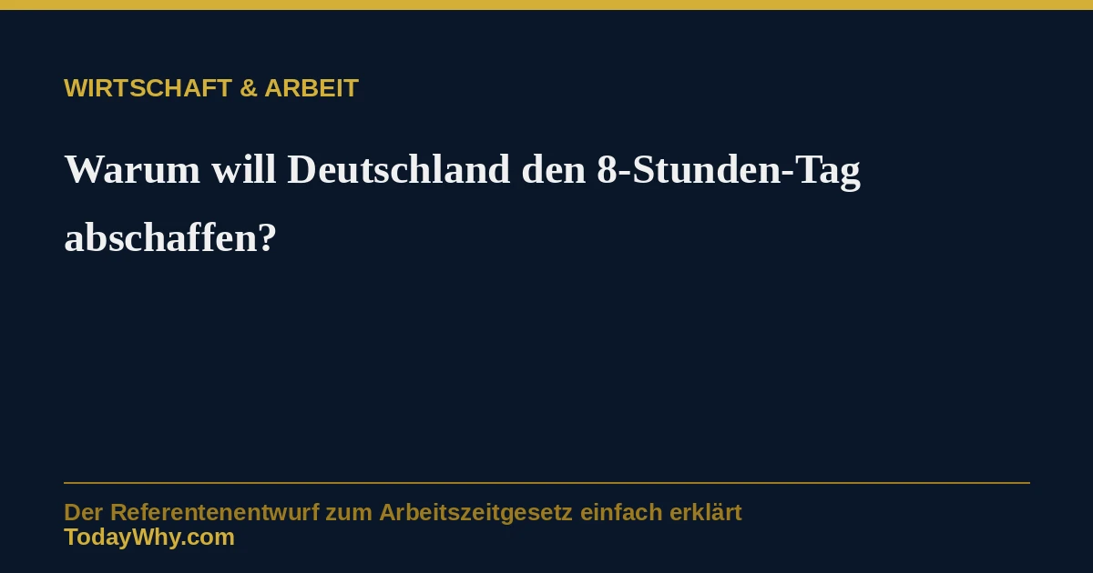 Warum will Deutschland den 8-Stunden-Tag abschaffen?