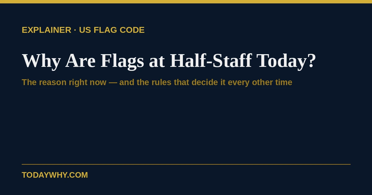 Why are flags at half mast today? Rules explained 2 Why are flags at half mast today? Rules explained
