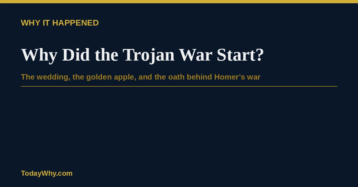 Why did the Trojan War start? The Full story