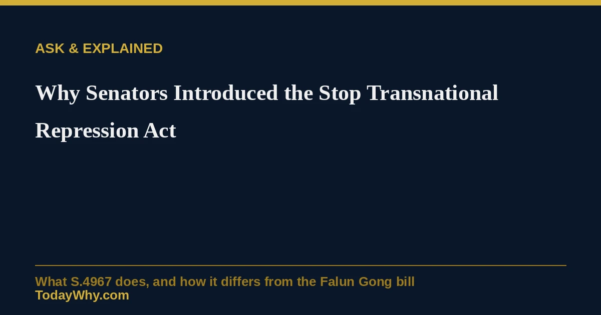 Why USA Senators introduced the Stop Transnational Repression Act