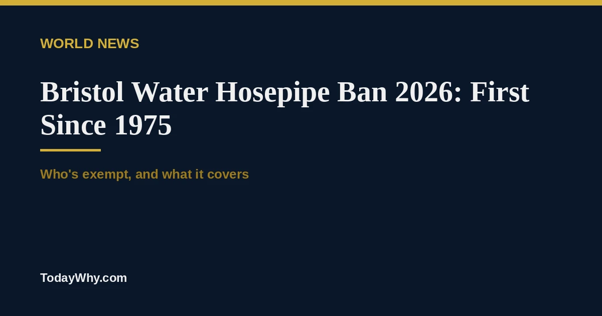Bristol Water Hosepipe Ban: Why it’s the First since 1975