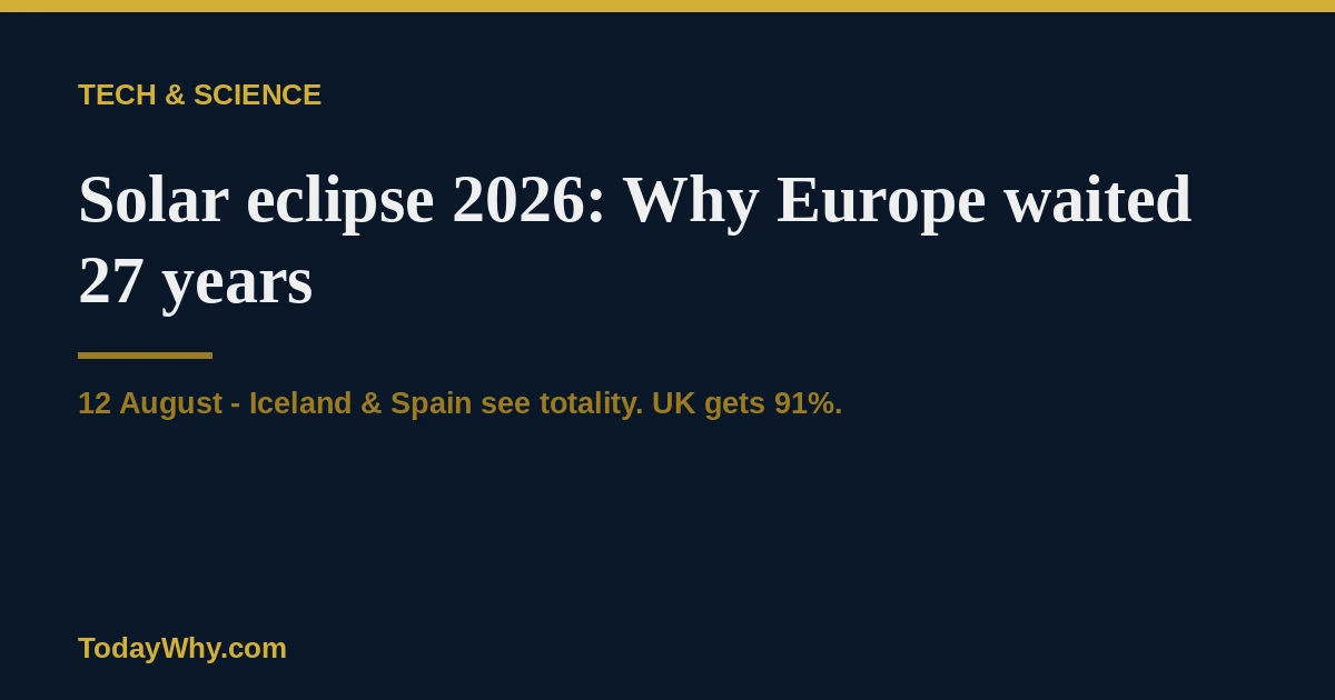 Solar eclipse 2026: Why Europe waited 27 years