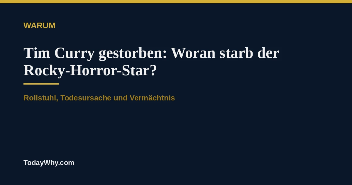 Tim Curry gestorben: Woran starb der Rocky-Horror-Star?