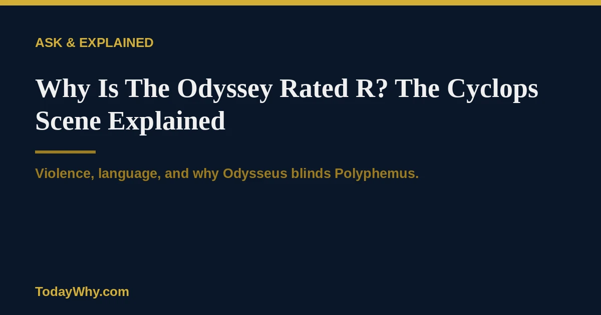 Why is the Odyssey rated R? The Cyclops scene explained