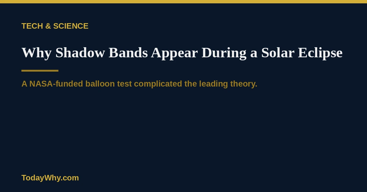 Why shadow bands appear during a Solar Eclipse