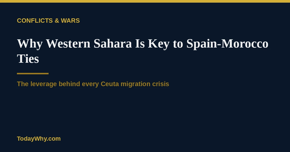 Why Western Sahara is key to Spain-Morocco ties